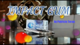 Impact Gum by Patricio Teran Impact Gum by Patricio Teran