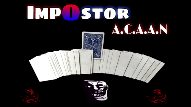 Impostor A.C.A.A.N by Viper Magic Impostor A.C.A.A.N by Viper Magic