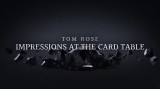 Impressions At The Card Table (1-2) by Tom Rose Impressions At The Card Table (1-2) by Tom Rose