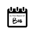 In The Name Of Bob by Reese Goodley