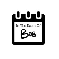 In The Name Of Bob by Reese Goodley In The Name Of Bob by Reese Goodley