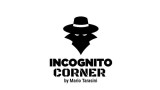 Incognito Corner by Mario Tarasini Incognito Corner by Mario Tarasini