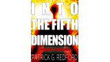 Into the Fifth Dimension by Patrick Redford Into the Fifth Dimension by Patrick Redford