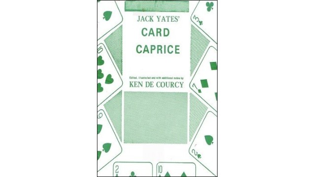 Jack Yates' Card Caprice by Ken De Courcy Jack Yates Card Caprice by Ken De Courcy
