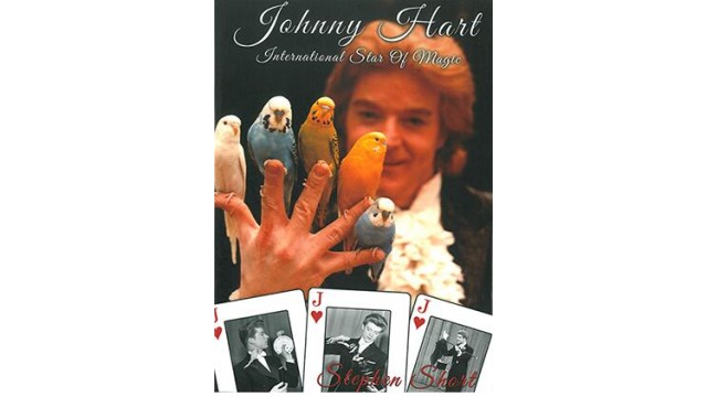 Johnny Hart - International Star Of Magic by Stephen Short Johnny Hart - International Star Of Magic by Stephen Short