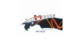 Just One Touch by Dan Alex Just One Touch by Dan Alex