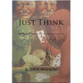 Just Think by R. Paul Wilson