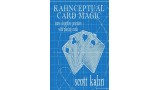 Kahnceptual Card Magic: More Deceptive Practices With Playing Cards by Scott Kahn Kahnceptual Card Magic: More Deceptive Practices With Playing Cards by Scott Kahn