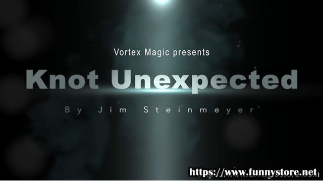 Knot Unexpected by Jim Steinmeyer & Vortex Magic Knot Unexpected by Jim Steinmeyer & Vortex Magic