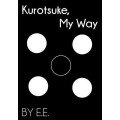 Kurotsuke, My Way by E.E.