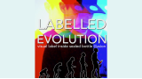 Labelled Evolution by Ben Williams Labelled Evolution by Ben Williams