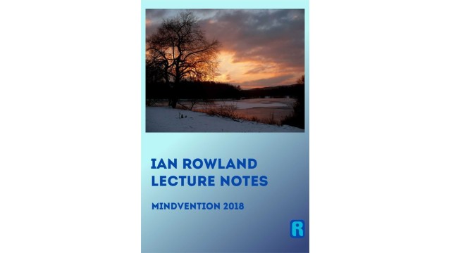 Lecture Notes 2018 Mindvention by Ian Rowland Lecture Notes 2018 Mindvention by Ian Rowland