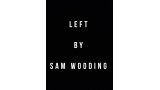 Left by Sam Wooding Left by Sam Wooding