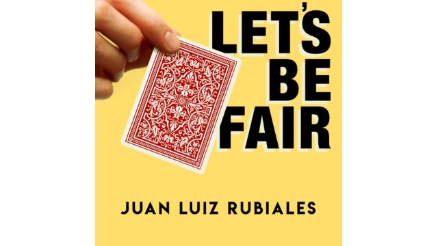 Let's Be Fair by Juan Luis Rubiales Lets Be Fair by Juan Luis Rubiales
