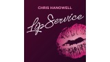 Lip Service by Chris Hanowell Lip Service by Chris Hanowell