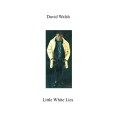 Little White Lies by David Walsh