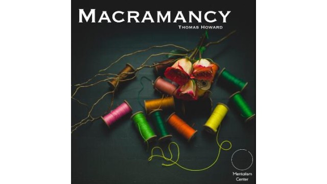 Macramancy by Thomas Howard Macramancy by Thomas Howard