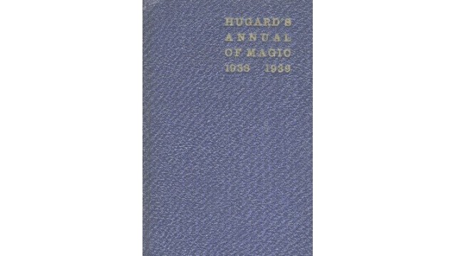 Magic Annual 1938-1939 (Hugard'S Annual Of Magic) by Jean Hugard Magic Annual 1938-1939 (HugardS Annual Of Magic) by Jean Hugard