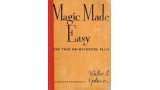 Magic Made Easy by Walter Gibson Magic Made Easy by Walter Gibson