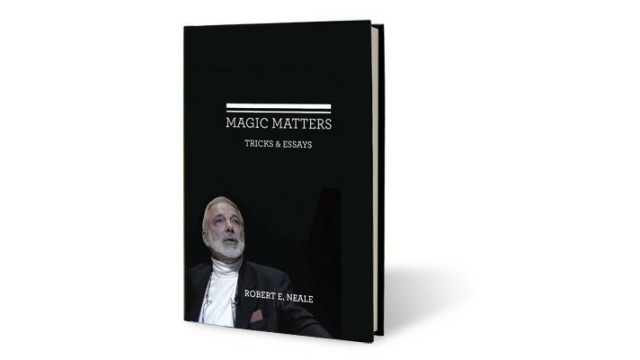 Magic Matters by Robert E. Neale Magic Matters by Robert E. Neale