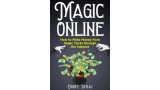 Magic Online - Magic Online - How To Make Money From Magic Tricks Through The Internet by Omry Ishai Magic Online - Magic Online - How To Make Money From Magic Tricks Through The Internet by Omry Ishai