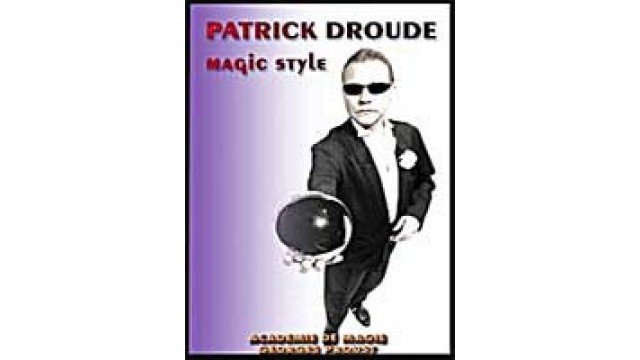 Magic Style by Patrick Droude Magic Style by Patrick Droude