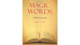 Magic Words A Dictionary by Craig Conley Magic Words A Dictionary by Craig Conley