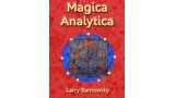 Magica Analytica by Larry Barnowsky Magica Analytica by Larry Barnowsky