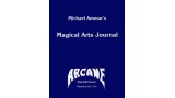 Magical Arts Journal Volume 2 Issue 7 And 8: Arcane (Aug - Sep 1988) by Michael Ammar & Adam J. Fleischer Magical Arts Journal Volume 2 Issue 7 And 8: Arcane (Aug - Sep 1988) by Michael Ammar & Adam J. Fleischer