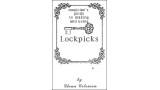 Magicians Guide To Making & Using Lockpicks by Glenn Coleman Magicians Guide To Making & Using Lockpicks by Glenn Coleman
