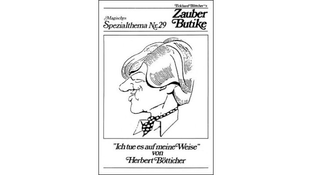 Magisches Spezialthema Nr. 29: Ich Tue Es Auf Meine Weise by Herbert Bötticher Magisches Spezialthema Nr. 29: Ich Tue Es Auf Meine Weise by Herbert Bötticher