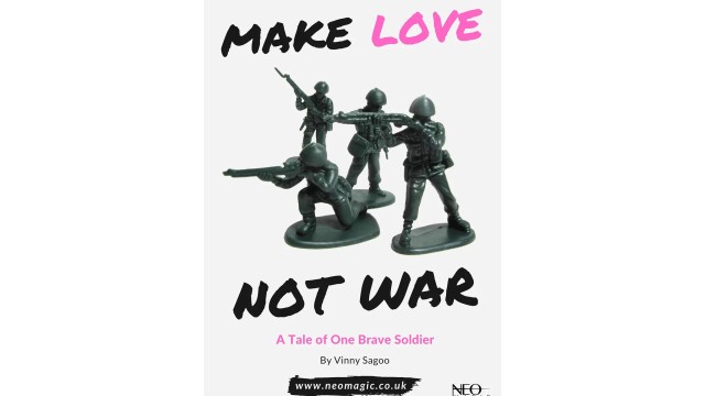Make Love Not War by Vinny Sagoo Make Love Not War by Vinny Sagoo