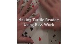 Making Tactile Readers Using Boss Work by T. Hayes Making Tactile Readers Using Boss Work by T. Hayes