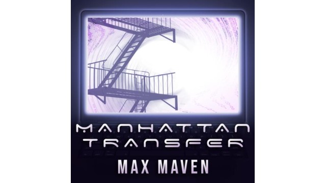 Manhattan Transfer by Max Maven Manhattan Transfer by Max Maven