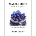 Marble Sight by Devin Knight