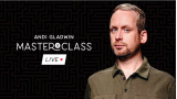 Masterclass Live by Andy Gladwin Week 3 Masterclass Live by Andy Gladwin Week 3
