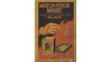 Match-Stick Magic by Will Blyth Match-Stick Magic by Will Blyth