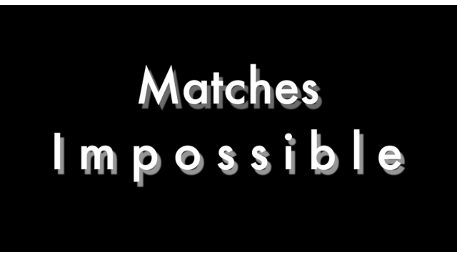 Matches Impossible by Tony Clark Matches Impossible by Tony Clark