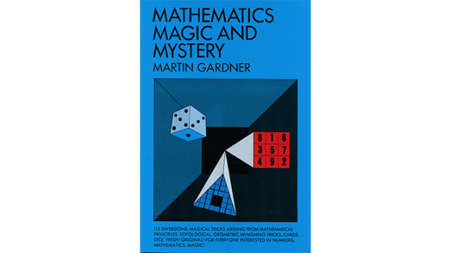 Mathematics, Magic & Mystery by Martin Gardner Mathematics, Magic & Mystery by Martin Gardner