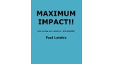 Maximum Impact by Paul A. Lelekis Maximum Impact by Paul A. Lelekis
