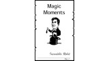 Magic Moments by Incredible Rohit Magic Moments by Incredible Rohit