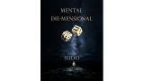 Mental Die-Mensional by Sudo Nimh Mental Die-Mensional by Sudo Nimh