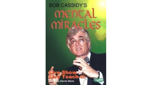 Mental Miracles by Bob Cassidy Mental Miracles by Bob Cassidy