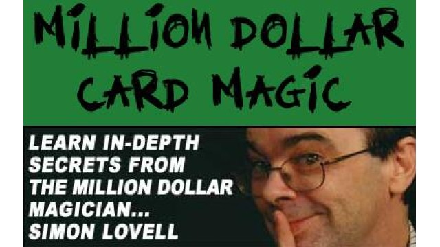 Million Dollar Card Magic With Simon Lovell by Simon Lovell Million Dollar Card Magic With Simon Lovell by Simon Lovell