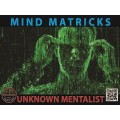 Mind Matricks by Unknown Mentalist