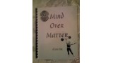Mind Over Matter by Alain Nu Mind Over Matter by Alain Nu