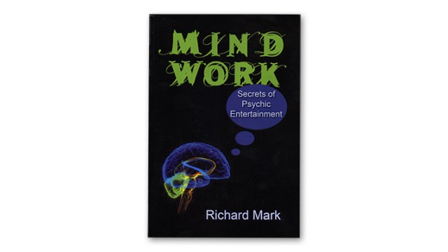 Mind Work by Richard Mark Mind Work by Richard Mark
