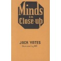 Minds In Close-Up by Jack Yates