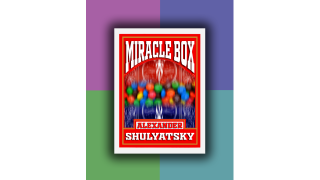 Miracle Box by Alexander Shulyatsky Miracle Box by Alexander Shulyatsky
