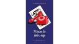 Miracle Mix-Up by Jack Yates Miracle Mix-Up by Jack Yates